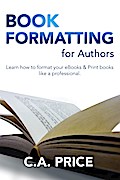 Book Formatting for Authors (Books for Authors, #1)