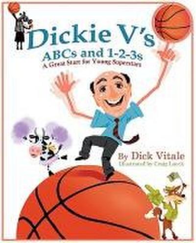 Vitale, D: Dickie V’s ABCs and 1-2-3s
