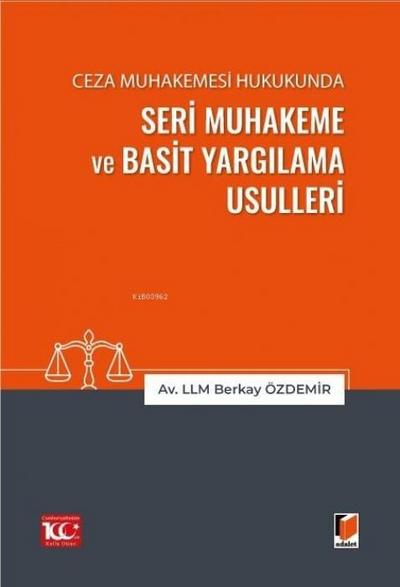 Ceza Muhakemesi Hukukunda Seri Muhakeme ve Basit Yargilama Usulleri
