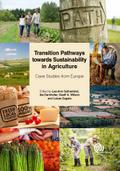 Transition Pathways towards Sustainability in Agriculture