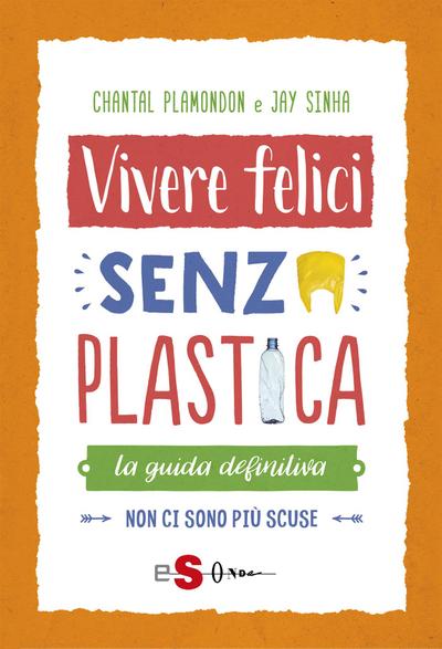 Vivere felici senza plastica