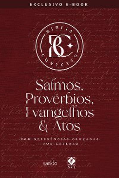 Bíblia Contexto - Salmos & Provérbios, Evangelhos & Atos