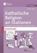 Katholische Religion an Stationen - Das Kirchenjah