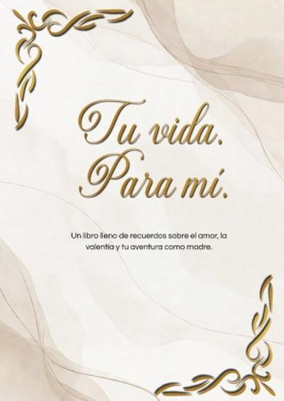 Tu vida. Para mí.