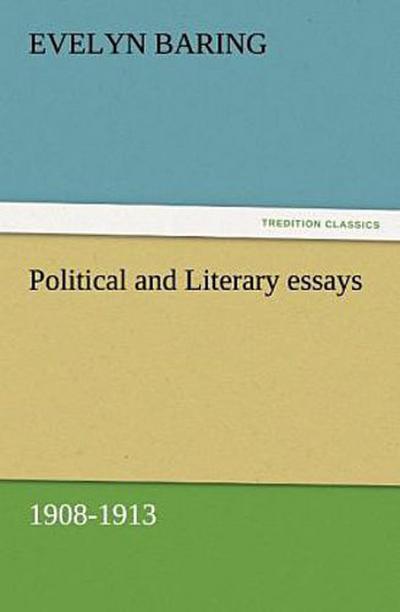 Political and Literary essays, 1908-1913