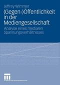 (Gegen-)Öffentlichkeit in der Mediengesellschaft