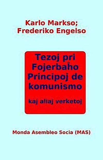 Tezoj pri Fojerbaho, Principoj de komunismo kaj aliaj verketoj