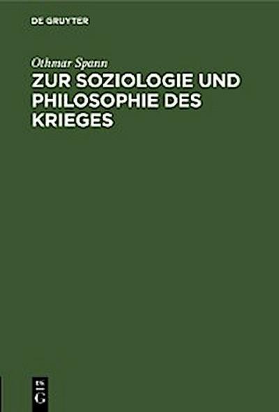 Zur Soziologie und Philosophie des Krieges