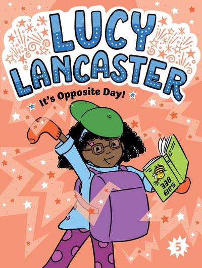 Lucy Lancaster It’s Opposite Day!