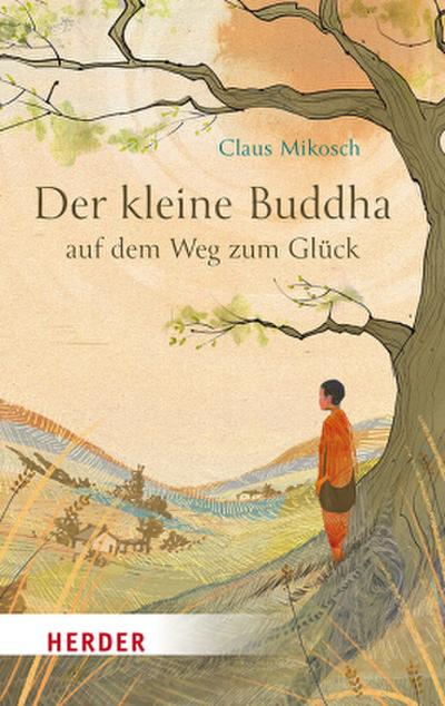 Der kleine Buddha auf dem Weg zum Glück