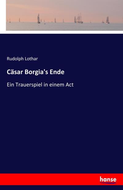Cäsar Borgia’s Ende