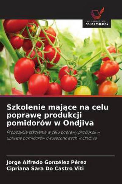 Szkolenie maj¿ce na celu popraw¿ produkcji pomidorów w Ondjiva