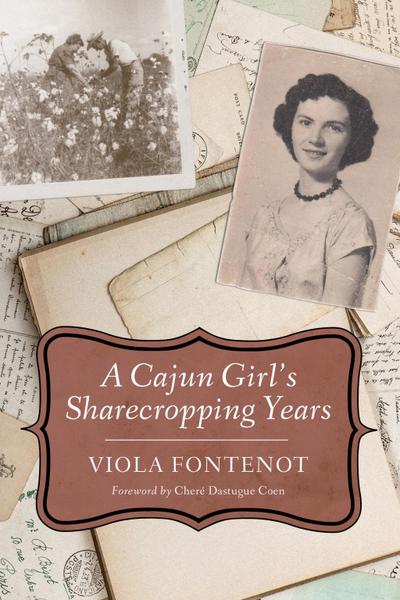 A Cajun Girl’s Sharecropping Years