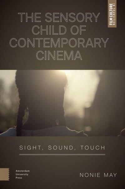 The Sensory Child of Contemporary Cinema