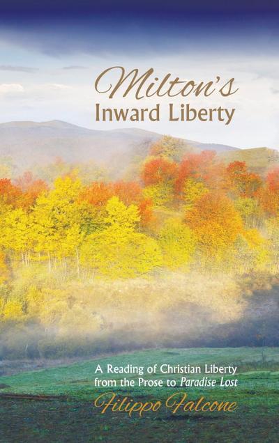 Milton’s Inward Liberty