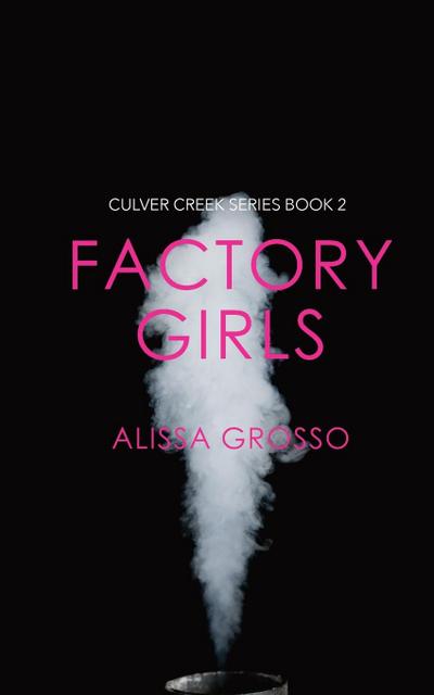 Grosso, A: Factory Girls