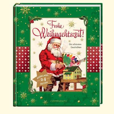 Frohe Weihnachtszeit!: Die schönsten Geschichten