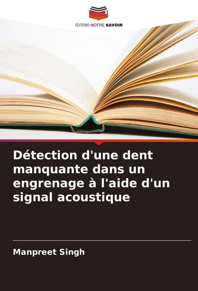 Détection d’une dent manquante dans un engrenage à l’aide d’un signal acoustique