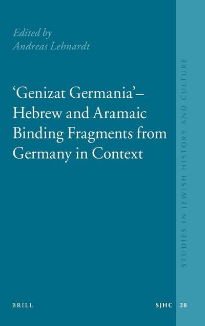 Genizat Germania - Hebrew and Aramaic Binding Fragments from Germany in Context