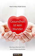 Gesundheit ist kein Wunder