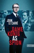 Dame, König, As, Spion von John le Carré | Ebook