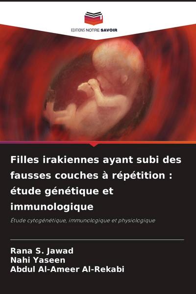 Filles irakiennes ayant subi des fausses couches à répétition : étude génétique et immunologique