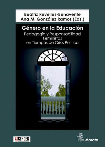 Género en la educación : pedagogía y responsabilidad feministas en tiempos de crisis política