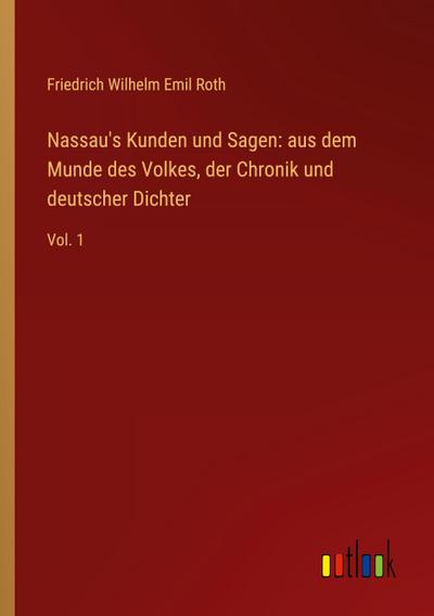 Nassau’s Kunden und Sagen: aus dem Munde des Volkes, der Chronik und deutscher Dichter