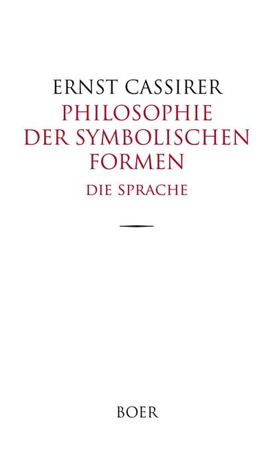 Philosophie der symbolischen Formen - Die Sprache