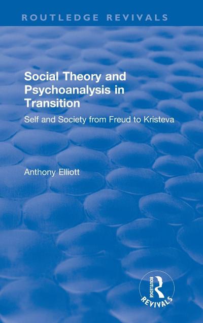 Social Theory and Psychoanalysis in Transition