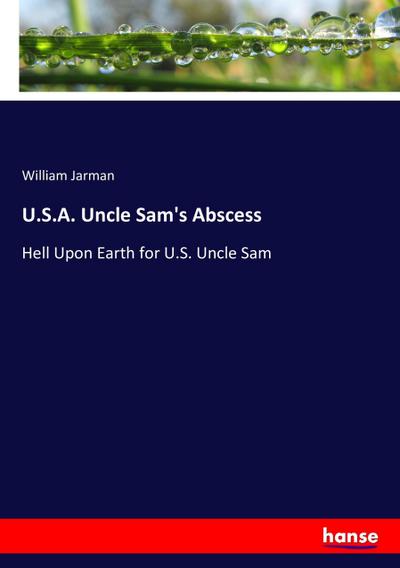 U.S.A. Uncle Sam’s Abscess