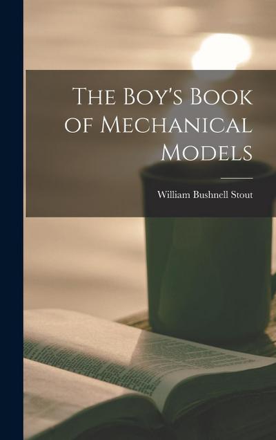 The Boy’s Book of Mechanical Models