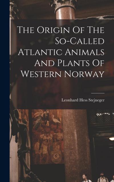 The Origin Of The So-called Atlantic Animals And Plants Of Western Norway