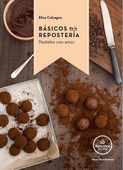 Básicos de la repostería : pasteles con amor