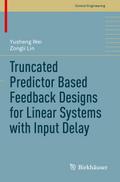 Truncated Predictor Based Feedback Designs for Lin