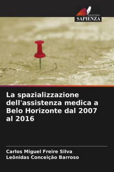 La spazializzazione dell’assistenza medica a Belo Horizonte dal 2007 al 2016