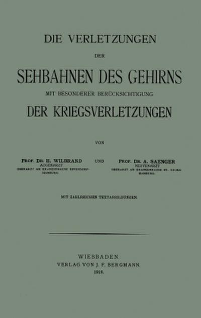 Die Verletzungen der Sehbahnen des Gehirns mit Besonderer Berücksichtigung der Kriegsverletzungen