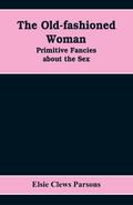 The Old-fashioned Woman