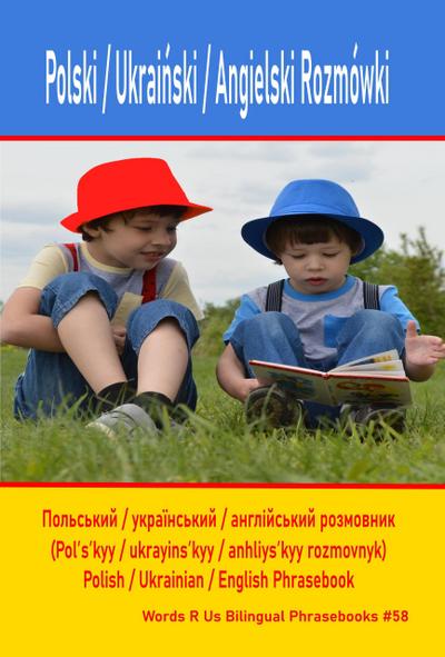 Polski / Ukrainski / Angielski Rozmówki (Words R Us Bilingual Phrasebooks, #58)
