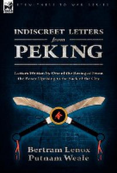 Indiscreet Letters From Peking