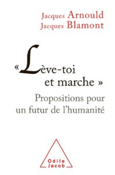 « Lève-toi et marche »