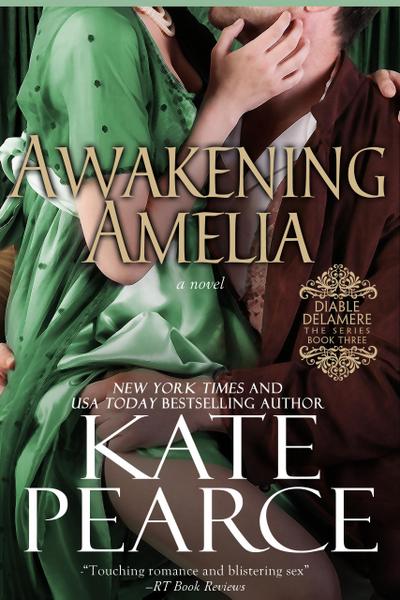 Awakening Amelia (Diable Delamere, #3)