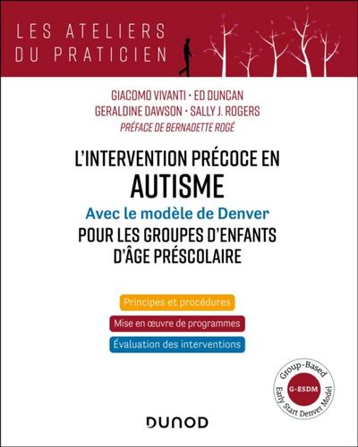 L’’intervention précoce en autisme - Modèle de Denver pour les groupes d’’enfants d’’âge préscolaire