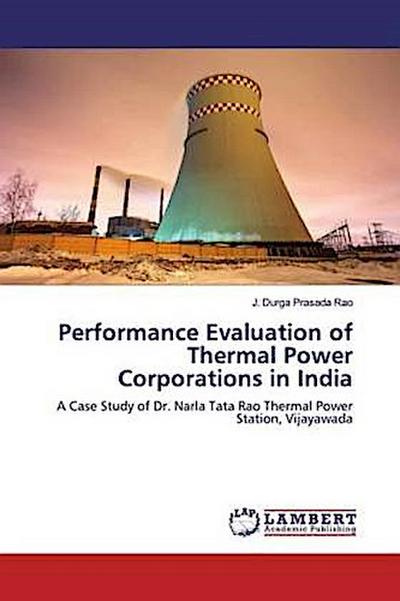 Performance Evaluation of Thermal Power Corporations in India