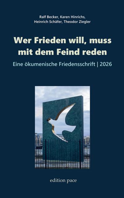 Wer Frieden will, muss mit dem Feind reden