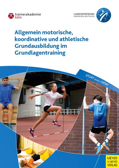 Allgemein motorische, koordinative und athletische Grundausbildung im Grundlagentraining