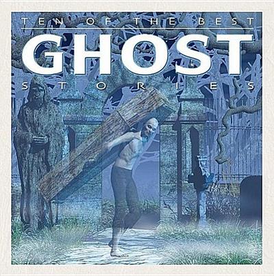 Ten of the Best Ghost Stories