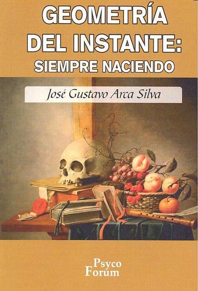 Geometría del instante : siempre naciendo