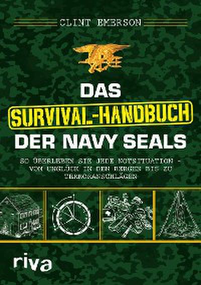 Das Survival-Handbuch der Navy SEALs