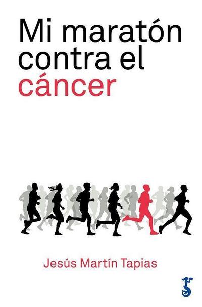 Martín Tapias, J: Mi maratón contra el cáncer : 42 kilómetro